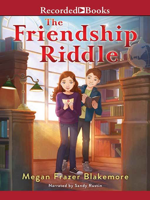 Title details for The Friendship Riddle by Megan Frazer Blakemore - Available